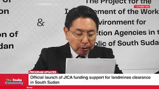 Official launch of JICA funding support for landmines clearence in South Sudan