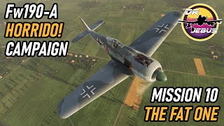 Fw 190 Anton Horrido Campaign | 10 The Fat One | DCS #4k