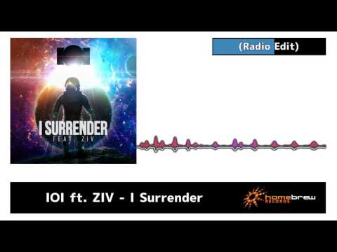 IOI ft ZIV I Surrender Radio Edit