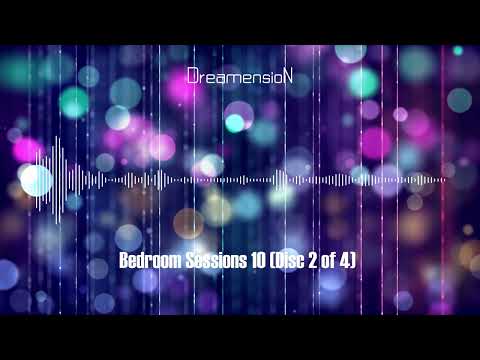 DreamensioN - Bedroom Sessions 10 (Disc 2 of 4)