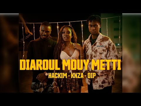 Hackim, Knza, Dip Doundou Guiss - Diaroul Mouy Metti (Clip Officiel)