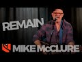 Remain | Mike McClure