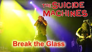 The Suicide Machines - Break the Glass