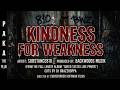 Substance810 - Kindness For Weakness (Official Music Video)