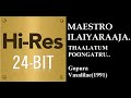 Thaalatum Poongatru 24Bit Hires I I Gopura Vasalilae 1991 I I Ilaiyaraaja I I S Janaki