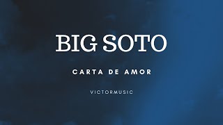 Big Soto - Carta De Amor (Letra)