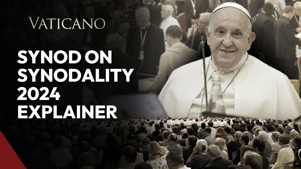 Synod on Synodality 2024: What Catholics Should Know