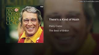 151118  Perry Como: There&#39;s A Kind Of Hush (Orch. Nick Perito) (1977)