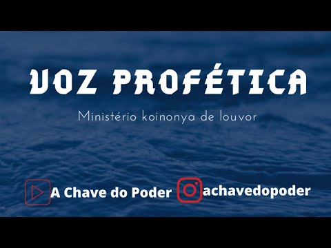 Voz Profética - Ministério Koinonya de Louvor