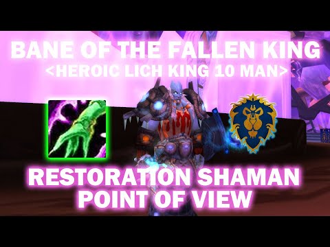 Heroic Lich King 10 man #31 -Restoration Shaman Point of View - Warmane: Icecrown - SFX added