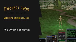 Everquest Project 1999: Origins of Rottis - Murdering Halfling Guards in Misty Thicket!