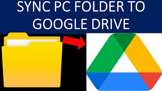 Sync Folder in Your PC to Google Drive | How to Sync a Folder to Google Drive? | Drive Sync Folders