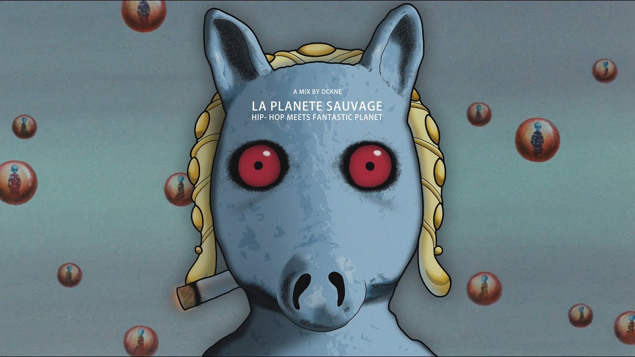 Hip-Hop Meets Fantastic Planet Mix: La Planète Sauvage (Madlib, MF DOOM, J Dilla...)