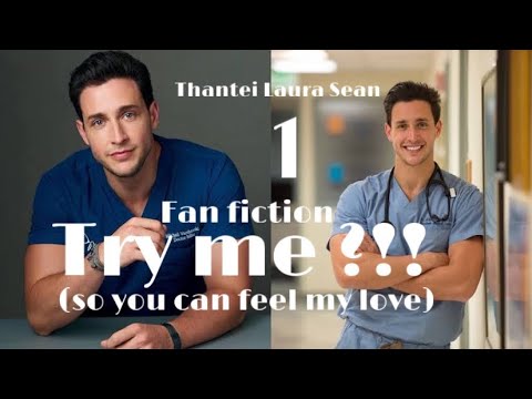 Try me(so you can feel my love) - 1 // Thantei Laura Sean#fan_fiction #Dr_Mike