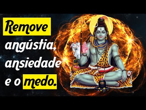 Poderoso Mantra de Shiva -  Remove Angústia, Ansiedade e o Medo.