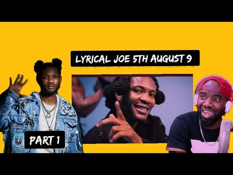 Nigeria 🇳🇬 reacts to Lyrical Joe - 5th August 9 (official video) Reaction music video!!