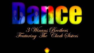 3 Winans Brothers Featuring the Clark Sisters &#39;Dance&#39; Louie Vega Dance Ritual Mix