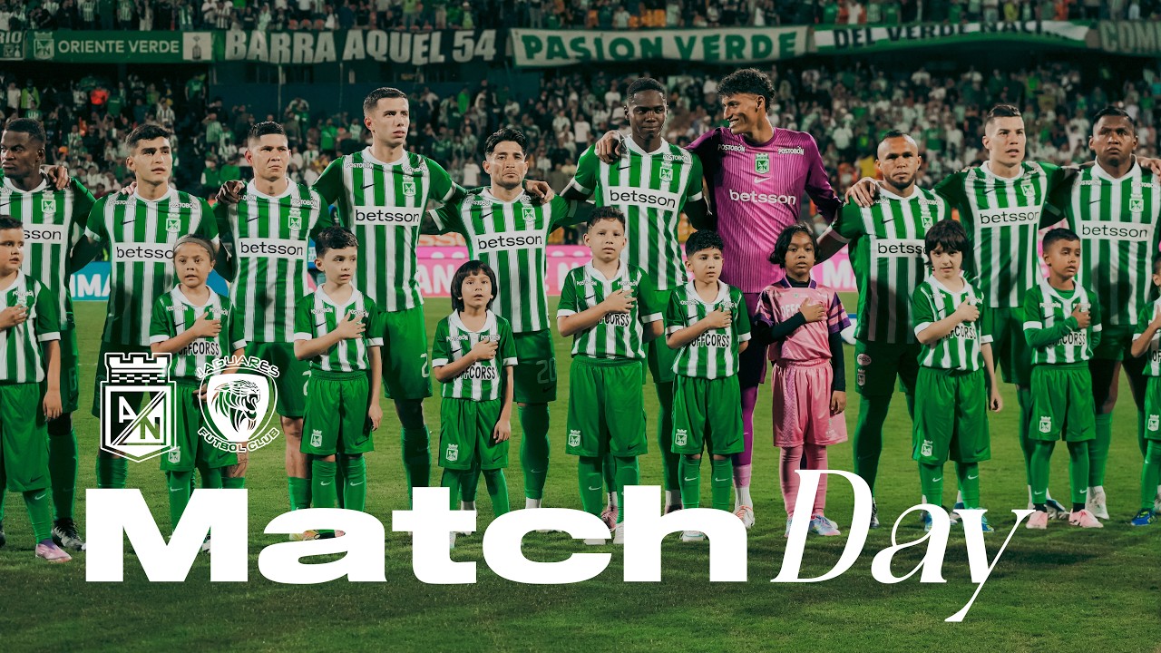 Atlético Nacional vs Jaguares | Liga Colombiana | Fecha 2 - MATCHDAY