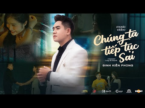 Chúng ta tiếp tục sai - Đinh Kiến Phong