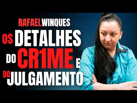RAFAEL WINQUES E OS DETALHES DE TODOS OS PASSOS DA MÃE - CRIME S/A