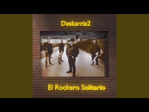 El Rockero Solitario - Deskarria2
