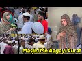 Masjid Me Aagayi Aurat Namaz Padhne, Molvi Sahab Pareshan, Ramzan Me, Asad Owaisi Ke Baare Me Bola
