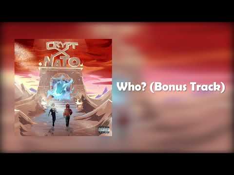 Crypt x Joey Nato - Who? [BONUS TRACK] (Prod Joey Nato)