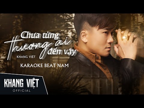 [ Karaoke ] Chưa Từng Thương Ai Đến Vậy - Khang Việt | Beat Nam