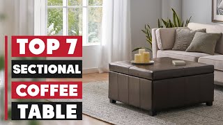 7 Best Sectional Coffee Tables for Your Living Room