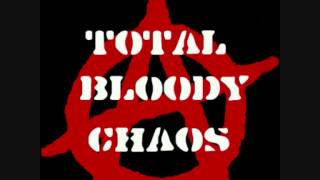 Total Bloody Chaos  , Right  Wing  Disease  =;-)