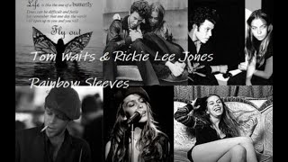 Tom Waits &amp; Rickie Lee Jones   Rainbow Sleeves