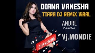 Download lagu TIARA Dj. Voc:DIANA VANESHA || DN MUSIK JBL With Vj.Mondie mp3
