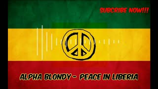 Download lagu Alpha blondy - peace in liberia lyrics mp3