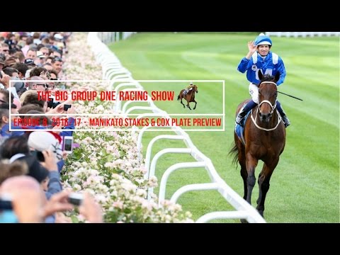Manikato Stakes & Cox Plate Preview - The Big Group One Racing Show 2016/17 - Episode 8