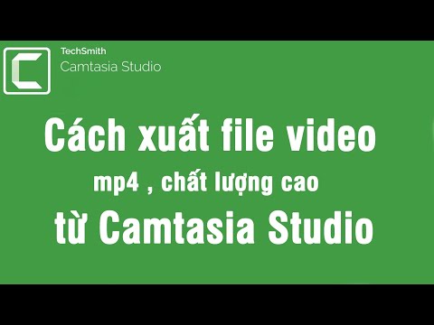 cach xuat file video tu phan mem camtasia