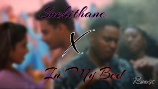 Mahin 31 - Snehithane X In My Bed (Remix) Lyrics V