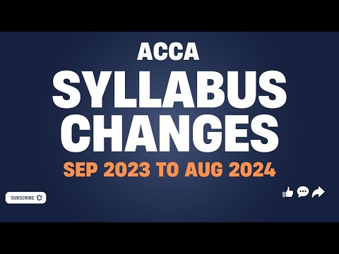 ACCA - Syllabus Changes - For the period September 2023 to August 2024