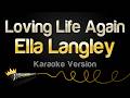 Ella Langley - Loving Life Again (Karaoke Version)