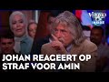 Johan reageert op straf voor Amin (13): 'Die moeder had die boete moeten krijgen' | VERONICA INSIDE