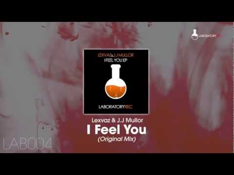 Lexvaz & J.J Mullor - I Feel You (Original Mix)