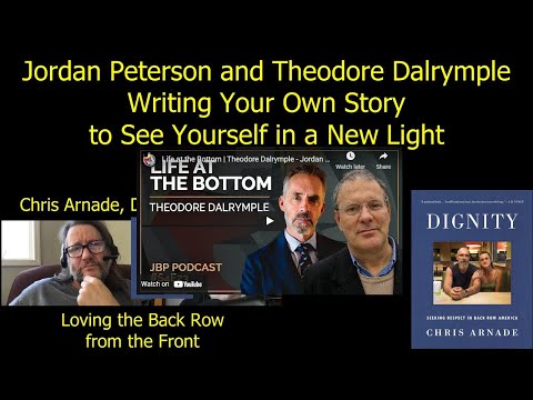 Jordan Peterson and Theodore Dalrymple Writing Your Own Story to See Yourself in a New Light