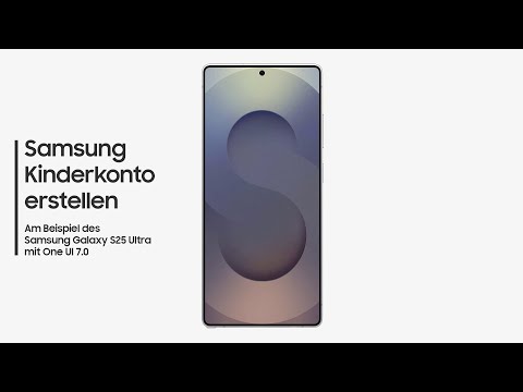 Galaxy S25: Samsung Kinderkonto erstellen