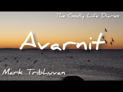 Avarnit lyrics video l Mark Tribhuvan l The godly life diaries
