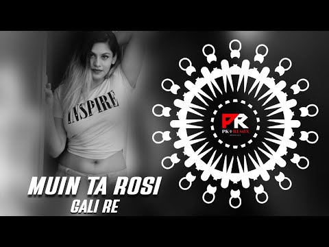 MUIN TA ROSI GALI RE - TAPORI EDM MIX || DJ ROCKY x PK REMIX OFFICIAL
