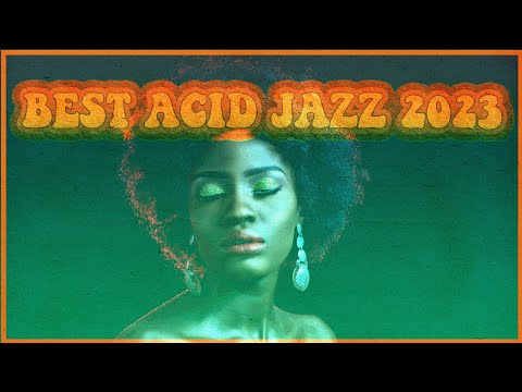 Best Acid Jazz | Nu Jazz 2023