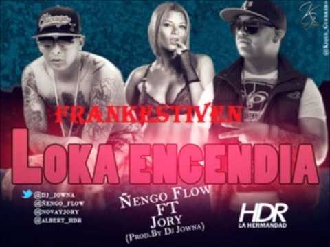 Ñengo Flow Ft Jory -- Loka Encendia (Prod By DJ Jowna)