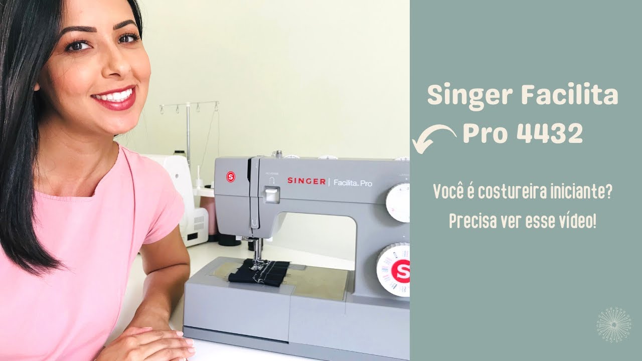 Singer Facilita Pro 4432 / Conhecendo sua máquina (Costureira Iniciante)