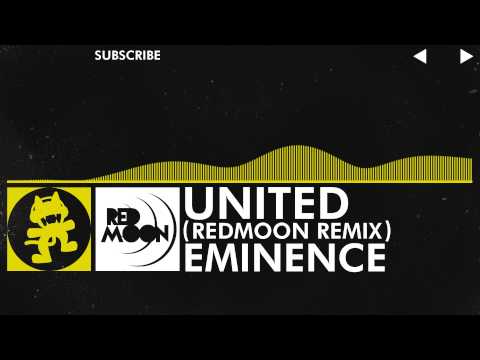 [Electro] - Eminence - United (RedMoon Remix) [Monstercat Release]