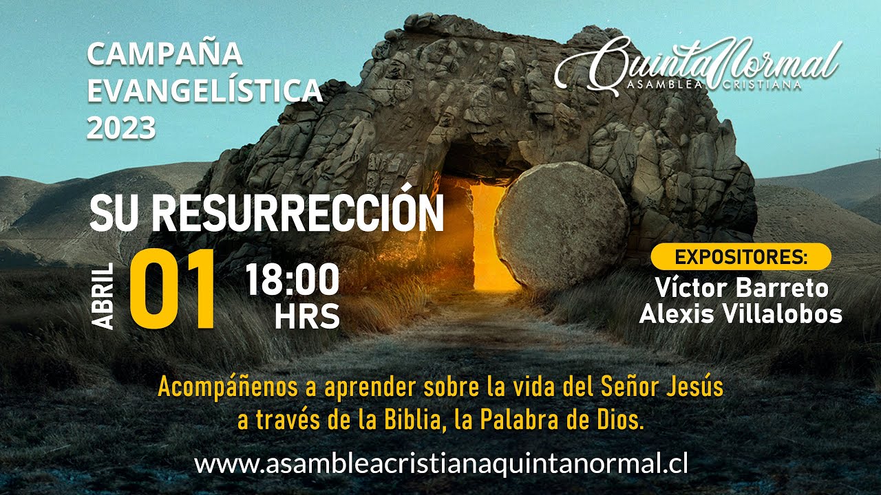 Campaña Evangelística día 5: Su Resurrección
