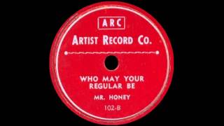 Mr Honey - Who May Your Regular Be
